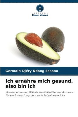 bokomslag Ich ernhre mich gesund, also bin ich