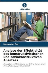 bokomslag Analyse der Effektivität des konstruktivistischen und soziokonstruktiven Ansatzes