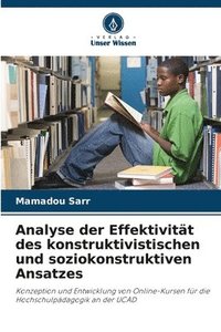 bokomslag Analyse der Effektivitt des konstruktivistischen und soziokonstruktiven Ansatzes