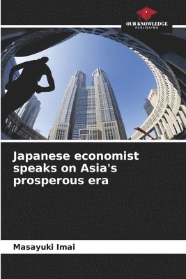 bokomslag Japanese economist speaks on Asia's prosperous era