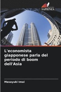 bokomslag L'economista giapponese parla del periodo di boom dell'Asia