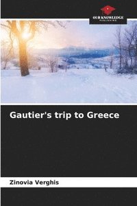 bokomslag Gautier's trip to Greece
