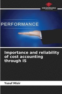 bokomslag Importance and reliability of cost accounting through IS