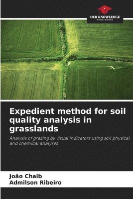Expedient method for soil quality analysis in grasslands 1