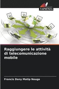 bokomslag Raggiungere le attivit di telecomunicazione mobile