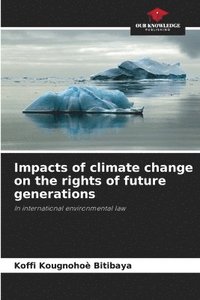 bokomslag Impacts of climate change on the rights of future generations