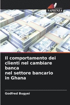 Il comportamento dei clienti nel cambiare banca nel settore bancario in Ghana 1