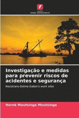 bokomslag Investigao e medidas para prevenir riscos de acidentes e segurana