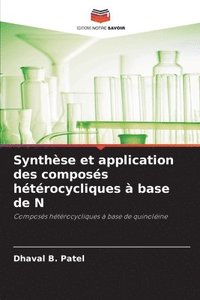 bokomslag Synthse et application des composs htrocycliques  base de N