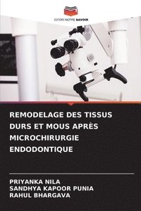 bokomslag Remodelage Des Tissus Durs Et MOUS Aprs Microchirurgie Endodontique