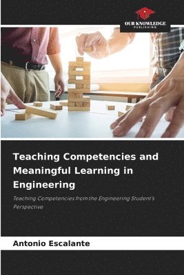 bokomslag Teaching Competencies and Meaningful Learning in Engineering
