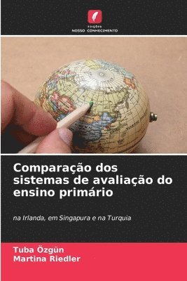 bokomslag Comparao dos sistemas de avaliao do ensino primrio