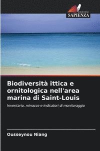 bokomslag Biodiversit ittica e ornitologica nell'area marina di Saint-Louis