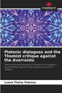 bokomslag Platonic dialogues and the Thomist critique against the Averroists