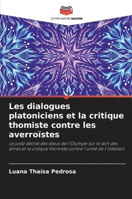 Les dialogues platoniciens et la critique thomiste contre les averrostes 1