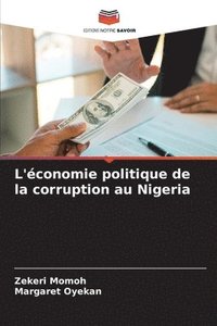bokomslag L'conomie politique de la corruption au Nigeria