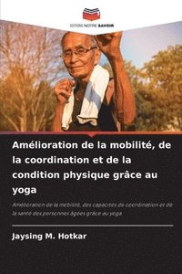 bokomslag Amlioration de la mobilit, de la coordination et de la condition physique grce au yoga