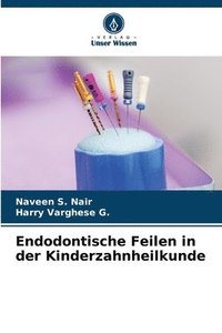 bokomslag Endodontische Feilen in der Kinderzahnheilkunde