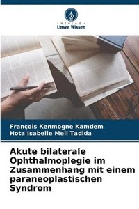 bokomslag Akute bilaterale Ophthalmoplegie im Zusammenhang mit einem paraneoplastischen Syndrom