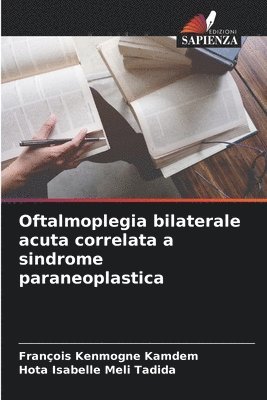 Oftalmoplegia bilaterale acuta correlata a sindrome paraneoplastica 1