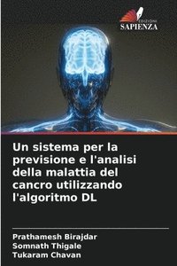 bokomslag sistema per la previsione e l'analisi della malattia del cancro utilizzando l'algoritmo DL