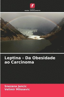 bokomslag Leptina - Da Obesidade ao Carcinoma