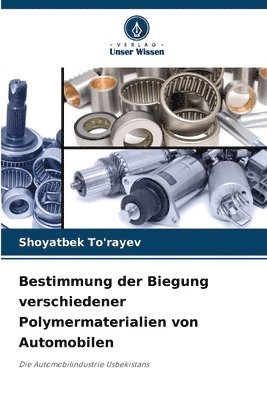 Bestimmung der Biegung verschiedener Polymermaterialien von Automobilen 1