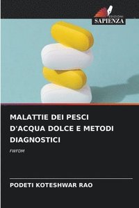 bokomslag Malattie Dei Pesci d'Acqua Dolce E Metodi Diagnostici