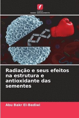 Radiao e seus efeitos na estrutura e antioxidante das sementes 1