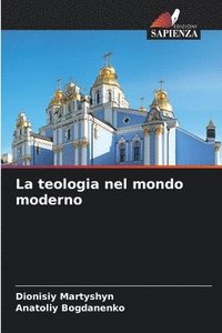 bokomslag La teologia nel mondo moderno