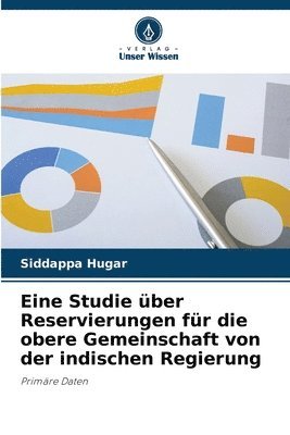 Eine Studie ber Reservierungen fr die obere Gemeinschaft von der indischen Regierung 1