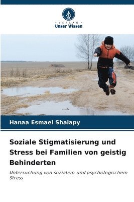 Soziale Stigmatisierung und Stress bei Familien von geistig Behinderten 1
