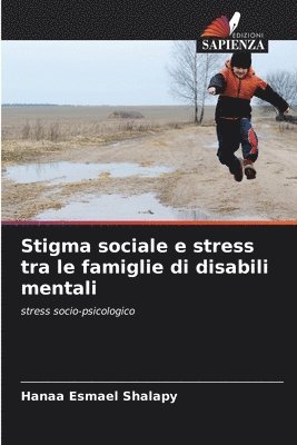 Stigma sociale e stress tra le famiglie di disabili mentali 1