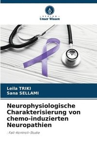 bokomslag Neurophysiologische Charakterisierung von chemo-induzierten Neuropathien