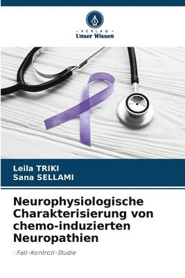 bokomslag Neurophysiologische Charakterisierung von chemo-induzierten Neuropathien