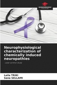 bokomslag Neurophysiological characterization of chemically induced neuropathies