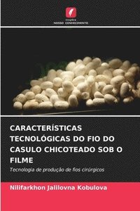bokomslag Caractersticas Tecnolgicas Do Fio Do Casulo Chicoteado Sob O Filme