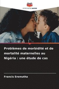 bokomslag Problmes de morbidit et de mortalit maternelles au Nigria