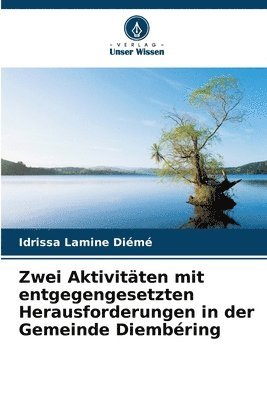 Zwei Aktivitten mit entgegengesetzten Herausforderungen in der Gemeinde Diembring 1