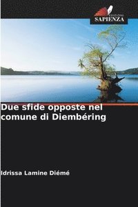 bokomslag Due sfide opposte nel comune di Diembring