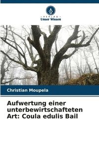 bokomslag Aufwertung einer unterbewirtschafteten Art