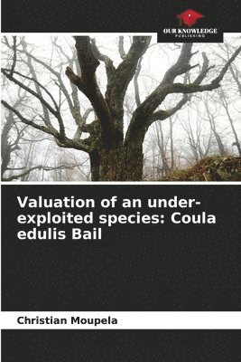 Valuation of an under-exploited species 1