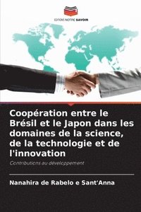 bokomslag Coopration entre le Brsil et le Japon dans les domaines de la science, de la technologie et de l'innovation