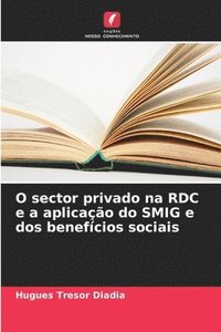 bokomslag O sector privado na RDC e a aplicacao do SMIG e dos beneficios sociais