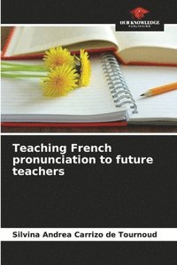 bokomslag Teaching French pronunciation to future teachers