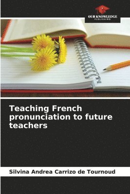 bokomslag Teaching French pronunciation to future teachers