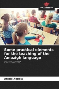 bokomslag Some practical elements for the teaching of the Amazigh language