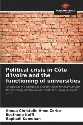 bokomslag Political crisis in Cte d'Ivoire and the functioning of universities