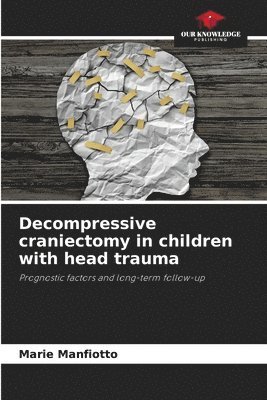 bokomslag Decompressive craniectomy in children with head trauma