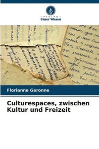 bokomslag Culturespaces, zwischen Kultur und Freizeit